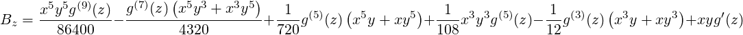                         (          )
     x5y5g (9)(z ) g(7)(z ) x5y3 + x3y5   1        (         )   1              1       (        )
Bz = ------------------------------- +----g(5)(z) x5y + xy5 + ---x3y3g(5)(z)- --g(3)(z)  x3y + xy3 +xyg ′(z)
        86400            4320         720                    108            12
