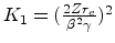 $K_1 = (\frac{2 Z
r_e}{\beta^2 \gamma})^2$