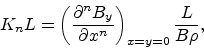 \begin{displaymath}
K_n L = \left(\frac{\partial^n B_y}{\partial x^n}\right)_{x=y=0} \frac{L}{B\rho},
\end{displaymath}